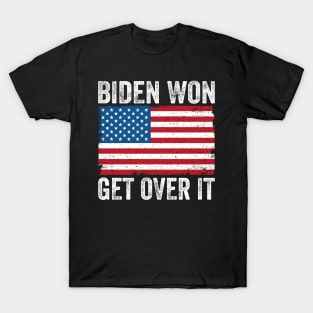 Biden Won Get Over It T-Shirt